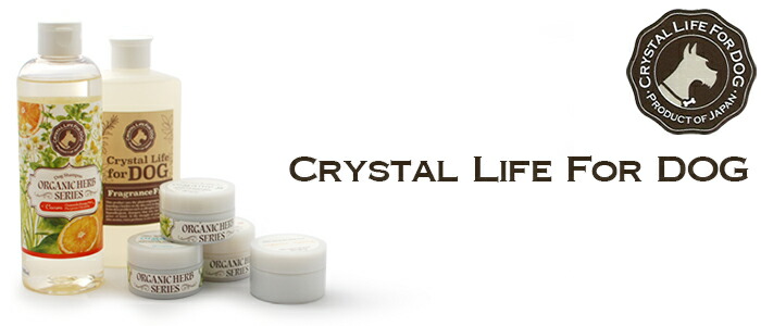 CRYSTAL LIFE FOR DOG　クリスタルライフ